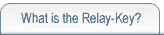 What is the Relay-Key?