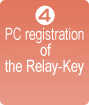 4.PC registration of the Relay-Key